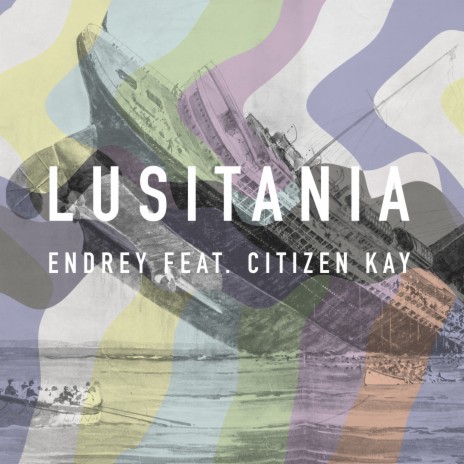 Lusitania ft. Citizen Kay