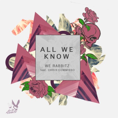 All We Know ft. Chris Commisso | Boomplay Music