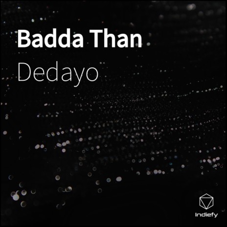 Badda Than | Boomplay Music