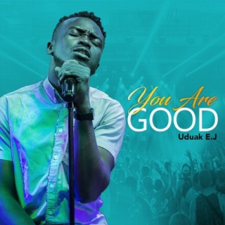 You Are Good