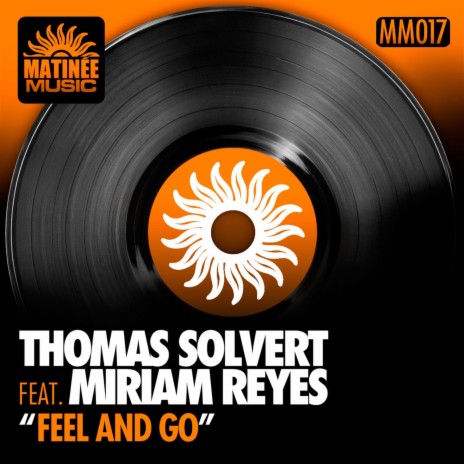 Feel and Go ft. Miriam Reyes | Boomplay Music