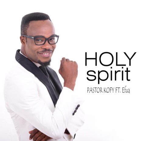 Holy Spirit ft. Efua | Boomplay Music