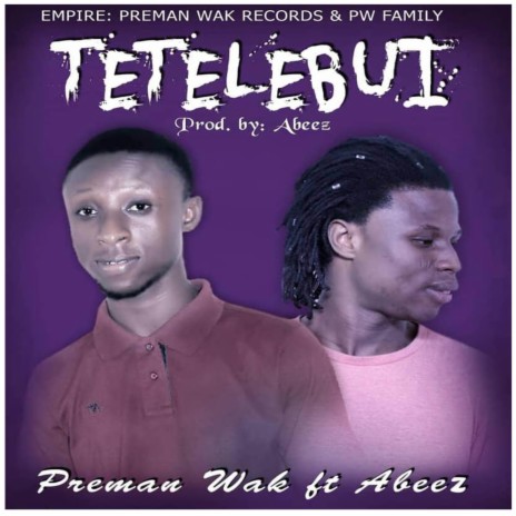 Tetelebui (Your Body) ft. Abeez | Boomplay Music