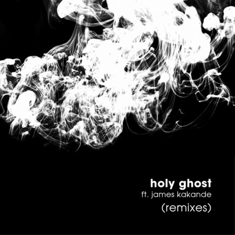 Holy Ghost (Keskem Remix) ft. James Kakande | Boomplay Music