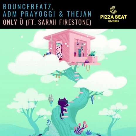 Only Ü ft. ADMPrayoggi, TheJan & Sarah Firestone | Boomplay Music