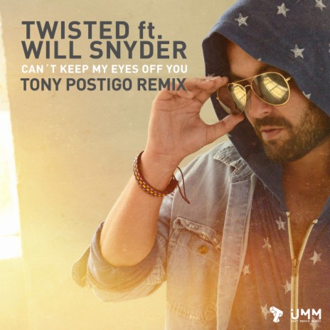 Can't Keep My Eyes Off You (Tony Postigo Instrumental Mix) ft. Will Snyder