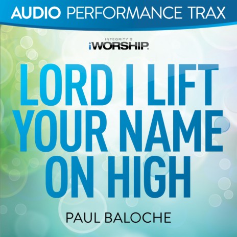 Lord I Lift Your Name On High | Boomplay Music