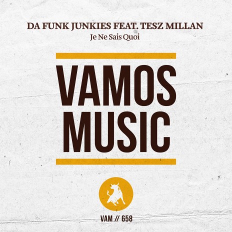 Je Ne Sais Quoi ft. Tesz Millan | Boomplay Music