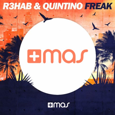 Freak ft. Quintino | Boomplay Music