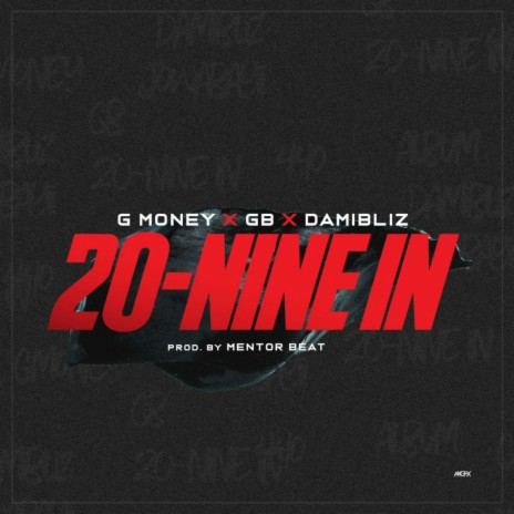 20-Nine In ft. GB & Damibliz | Boomplay Music