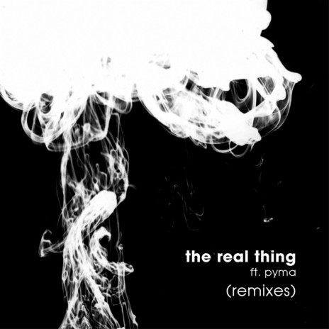 The Real Thing (GrooveU Remix) ft. Pyma | Boomplay Music