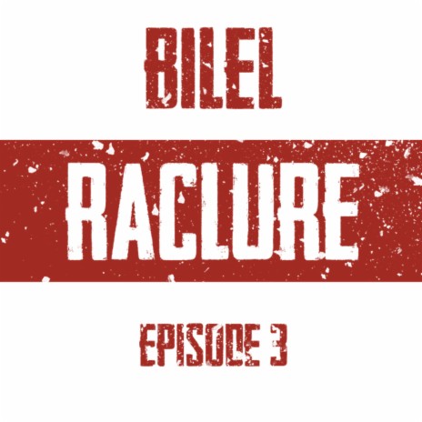 Raclure (Épisode 3) | Boomplay Music