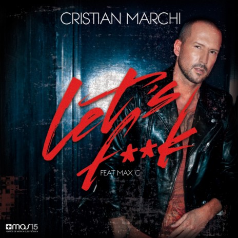 Let's F**k (Cristian Marchi Perfect Mix) ft. Max ´C | Boomplay Music