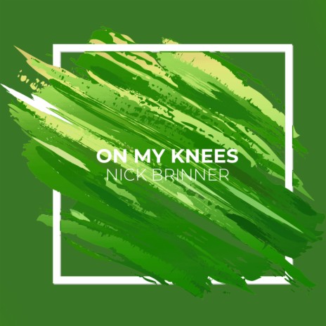On My Knees | Boomplay Music