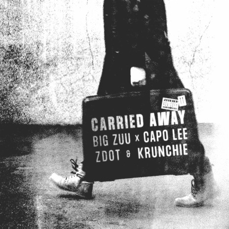 Carried Away ft. Capo Lee, Zdot & Krunchie | Boomplay Music