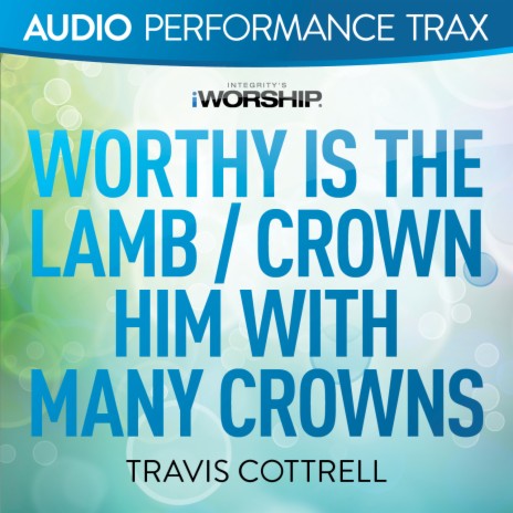 Worthy Is the Lamb / Crown Him With Many Crowns (Original Key With Background Vocals) | Boomplay Music