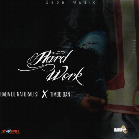 Hard Work ft. Timbo Dan | Boomplay Music