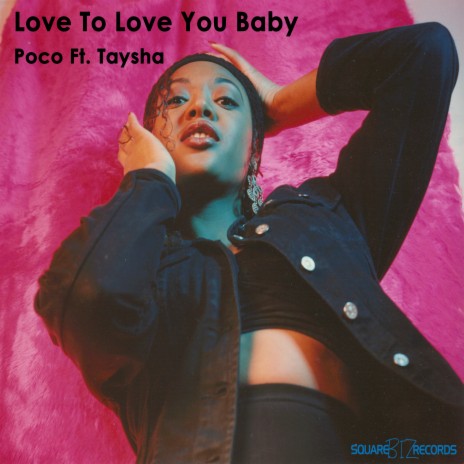 Love to Love You Baby (D&B Mix) ft. Taysha | Boomplay Music