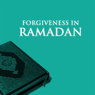 Forgiveness in Ramadan