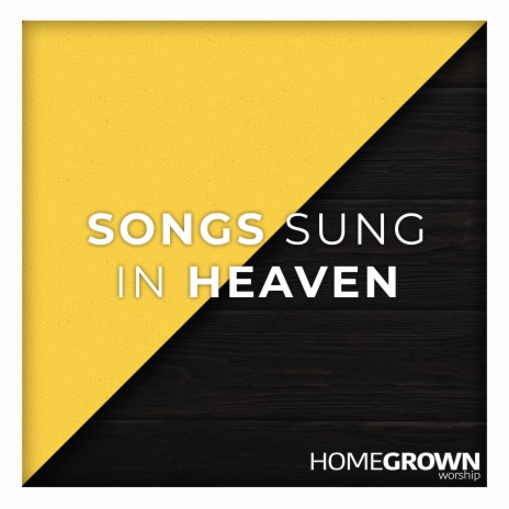 Songs Sung In Heaven | Boomplay Music