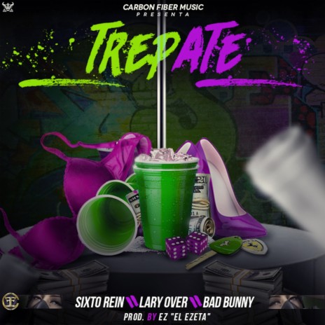 Trepate ft. Lary Over, Bad Bunny & Ez El Ezeta | Boomplay Music