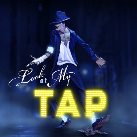 Look at My Tap | Boomplay Music