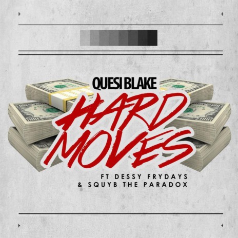 Hard Moves ft. squyb the paradox & Dessy Frydays | Boomplay Music