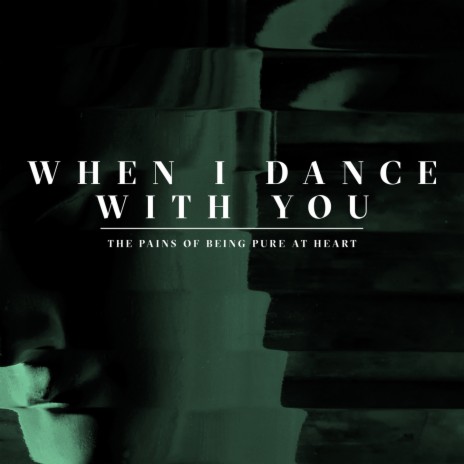 When I Dance with You | Boomplay Music