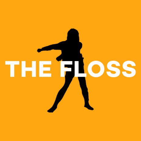 The Floss | Boomplay Music