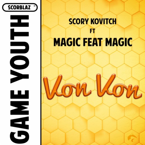 Von von (Game Youth) ft. Magic feat Magic | Boomplay Music