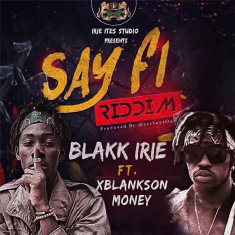 Say Fi Riddim (Money) ft. Xblankson Money | Boomplay Music