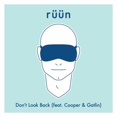 Don't Look Back ft. Cooper & Gatlin | Boomplay Music