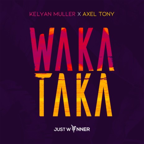 Wakataka (Edit mix) ft. Axel Tony | Boomplay Music