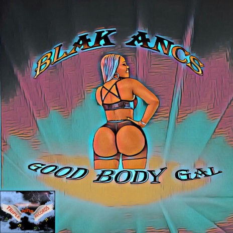 Good Body Gal | Boomplay Music