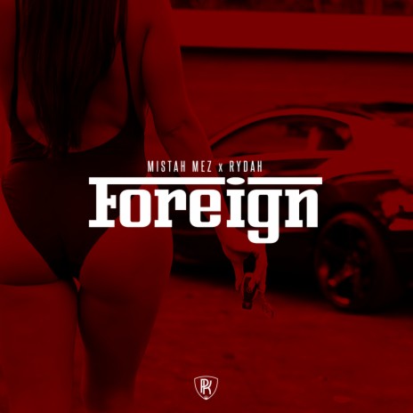 Foreign ft. Rydah