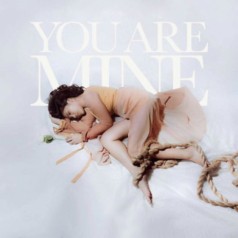 You Are Mine | Boomplay Music