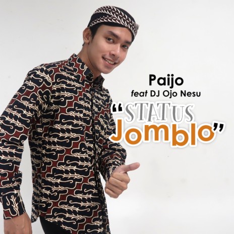 Status Jomblo ft. DJ Ojo Nesu | Boomplay Music