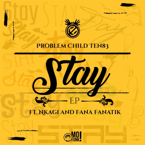 Stay (Ten83 Original Vox) ft. Nkagi & Fana Fanatik | Boomplay Music