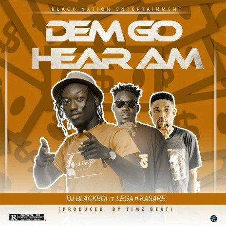 Dem Go Hear Am ft. Lega & Kasare | Boomplay Music