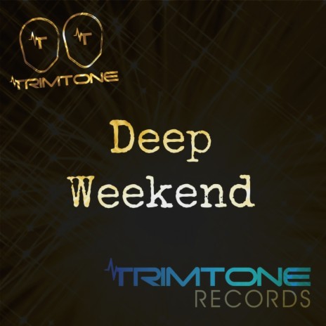 Deep Weekend (Mix 1) | Boomplay Music