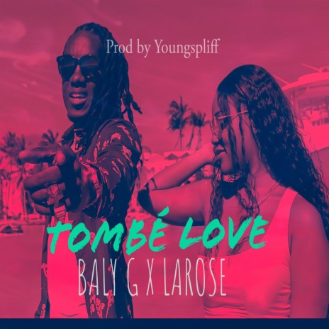 Tombé love ft. Baly G | Boomplay Music