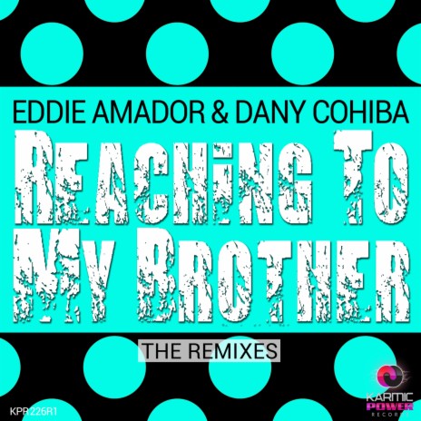 Reaching to My Brother (Soulful Deeper Mix) ft. Dany Cohiba | Boomplay Music