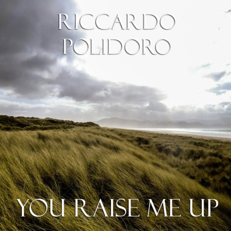 You Raise Me Up | Boomplay Music