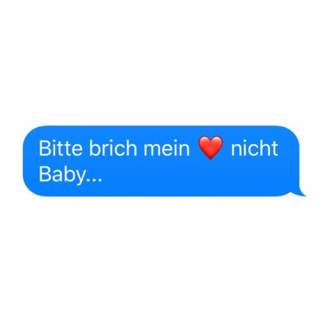 Bitte brich mein Herz nicht Baby | Boomplay Music