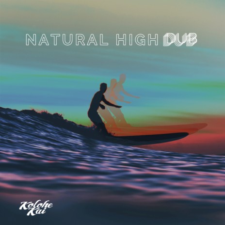 Natural High (Dub) | Boomplay Music