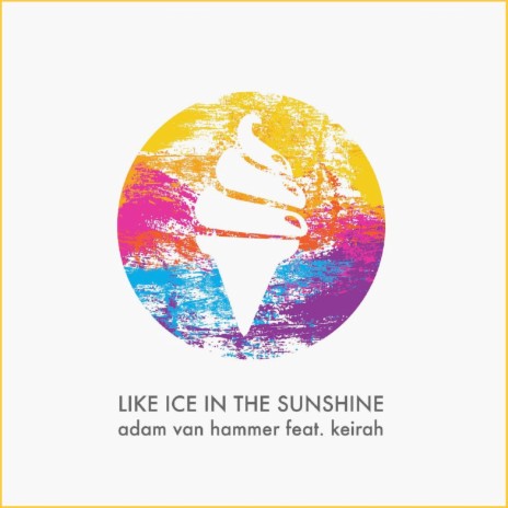 Like Ice in the Sunshine 2016 (Radio Remix) ft. Keirah | Boomplay Music