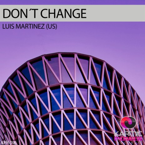 Don't Change (Radio Edit) | Boomplay Music