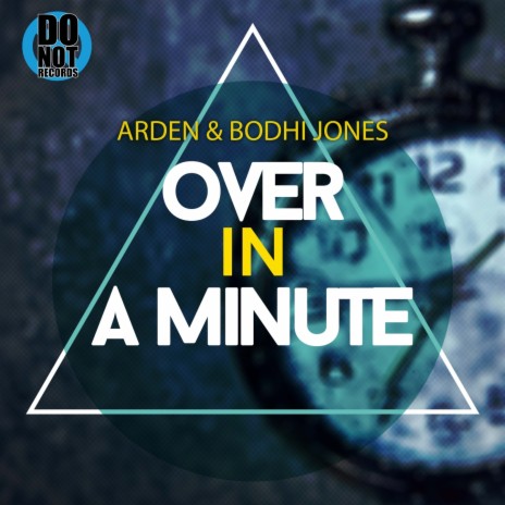 Over in a Minute ft. Bodhi Jones | Boomplay Music