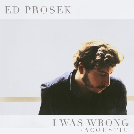 I Was Wrong (Acoustic Version) | Boomplay Music