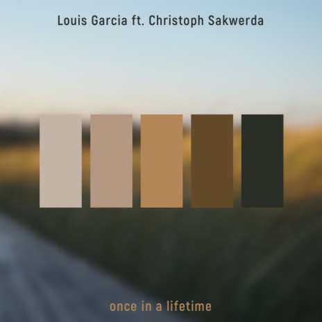 Once in a Lifetime ft. Christoph Sakwerda | Boomplay Music